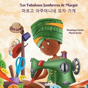 Los Fabulosos Sombreros de Margot - &#47560;&#47476;&#44256; &#50500;&#51452;&#47672;&#45768;&#45348; &#47784;&#51088; &#44032;&#44172; by Dominique Curtiss