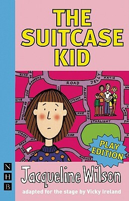 The Suitcase Kid: Play Edition by Jacqueline Wilson