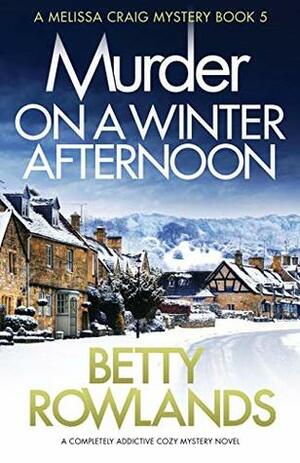 Murder on a Winter Afternoon by Betty Rowlands