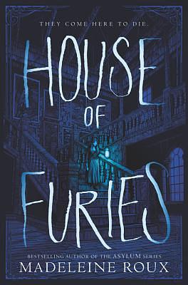 House of Furies by Madeleine Roux