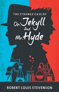 The Strange Case of Dr Jekyll and Mr Hyde by Robert Louis Stevenson