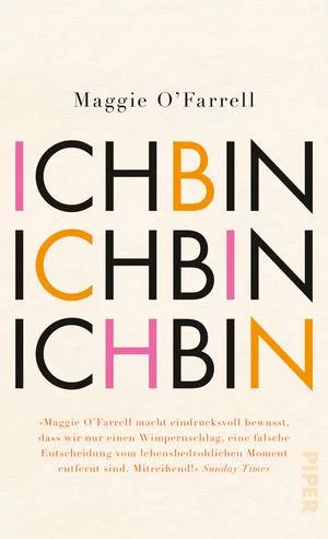 Ich bin, ich bin, ich bin: Siebzehn Berührungen mit dem Tod by Maggie O'Farrell