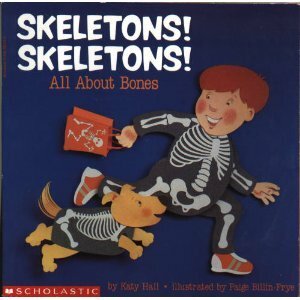 Skeletons! Skeletons!: All About Bones by Katy Hall