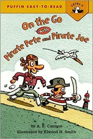 On the Go with Pirate Pete and Pirate Joe! by Elwood H. Smith, Ann Edwards Cannon