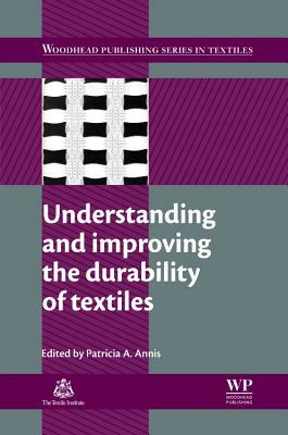 Understanding and Improving the Durability of Textiles by 