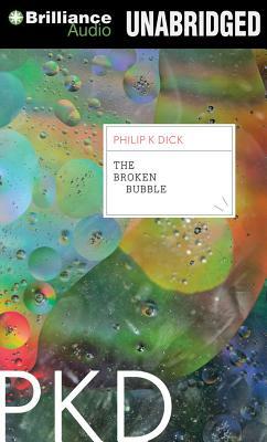 The Broken Bubble by Philip K. Dick