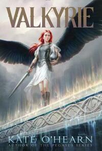 Valkyrie, Volume 1 by Kate O'Hearn