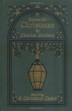 Stories for Christmas by Charles Dickens