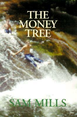The Money Tree by Sam Mills