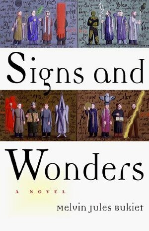 Signs and Wonders by Melvin Jules Bukiet