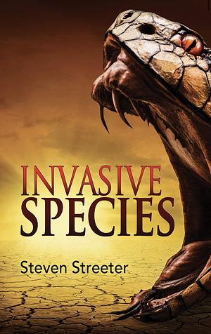 Invasive Species by Steven Streeter