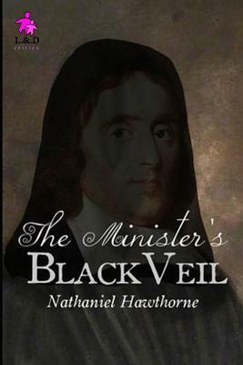 The Minister's Black Veil by Nathaniel Hawthorne