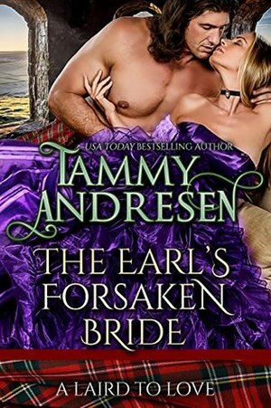 The Earl's Forsaken Bride by Tammy Andresen