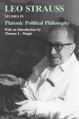 Studies in Platonic Political Philosophy by Leo Strauss