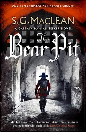 The Bear Pit by S. G. MacLean