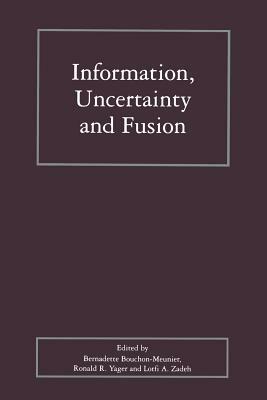 Information, Uncertainty and Fusion by 