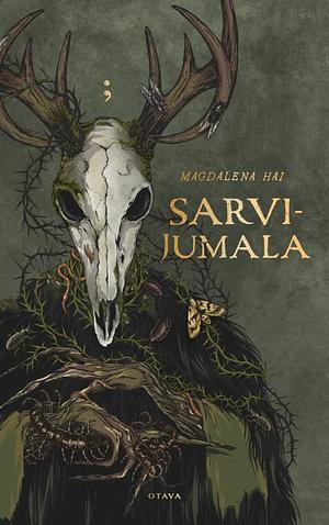 Sarvijumala by Magdalena Hai