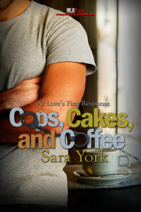 Cops, Cakes, and Coffee by Sara York