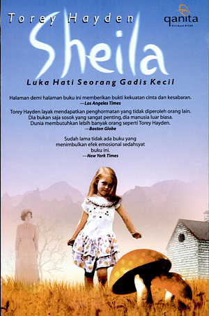 Sheila: Luka Hati Seorang Gadis Kecil by Torey Hayden