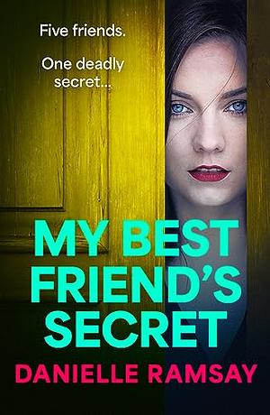 My Best Friend's Secret by Danielle Ramsay