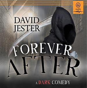 Forever After by David Jester