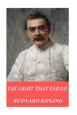 The Light That Failed by Rudyard Kipling