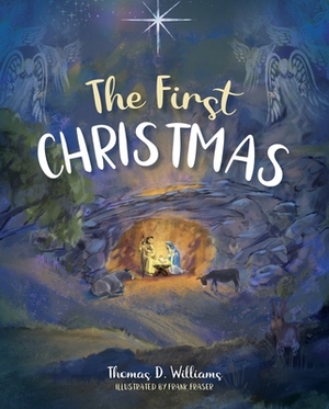 First Christmas by Thomas D. Williams