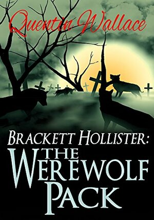 The Werewolf Pack by Quentin Wallace