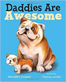Daddies Are Awesome by Polona Lovšin, Meredith Costain