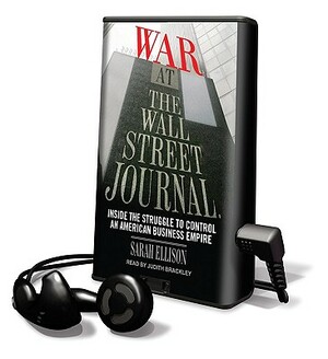 War at the Wall Street Journal by Sarah Ellison