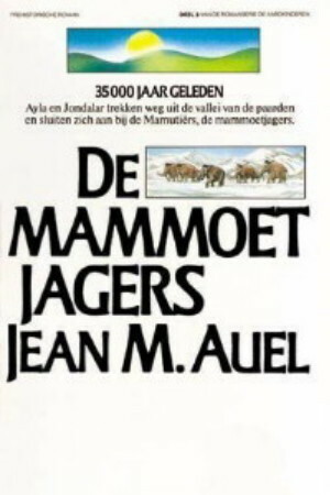 De mammoetjagers by G. Snoey, Jean M. Auel