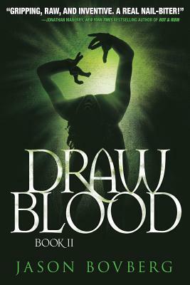 Draw Blood by Jason Bovberg
