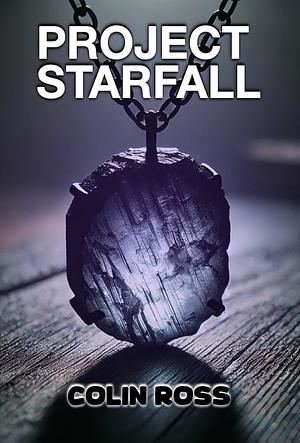 Project Starfall by Colin Ross