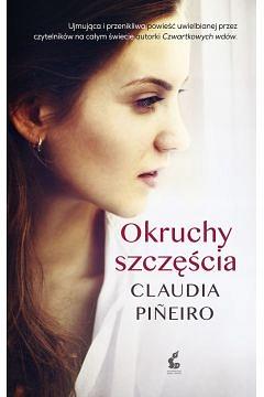 Okruchy szczęścia by Claudia Piñeiro, Katarzyna Okrasko