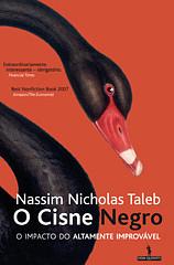 O Cisne Negro: O Impacto do Altamente Improvável by Sónia Oliveira, Nassim Nicholas Taleb