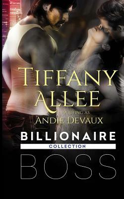 Billionaire Boss by Tiffany Allee