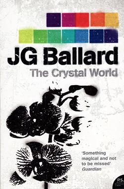 The Crystal World by J.G. Ballard