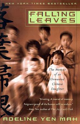 Falling Leaves: The Memoir of an Unwanted Chinese Daughter by Adeline Yen Mah