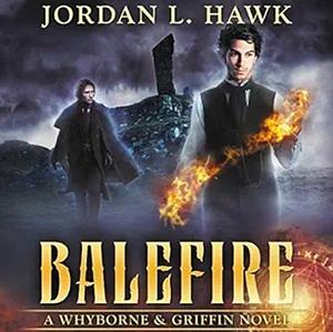 Balefire by Jordan L. Hawk