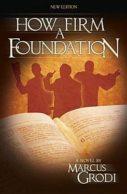 How Firm a Foundation by Marcus Grodi