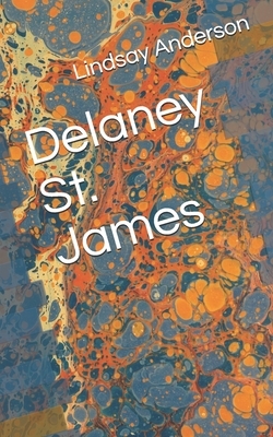 Delaney St. James by Lindsay Anderson