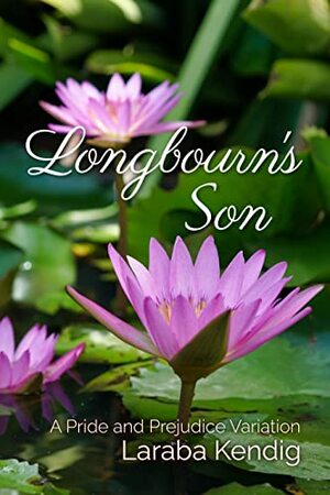 Longbourn's Son by Laraba Kendig