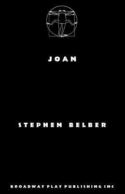 Joan by Stephen Belber