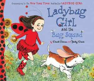 Ladybug Girl and the Bug Squad by David Soman, Jacky Davis