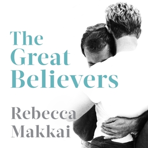 The Great Believers by Rebecca Makkai