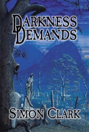 Darkness Demands by Simon Clark