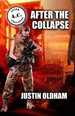 After the Collapse by Justin Oldham