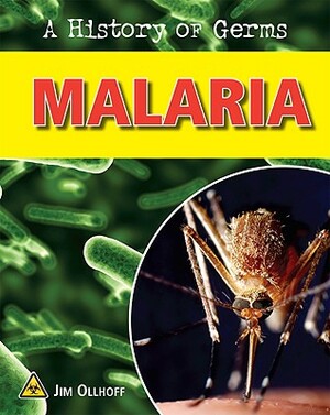 Malaria by Jim Ollhoff