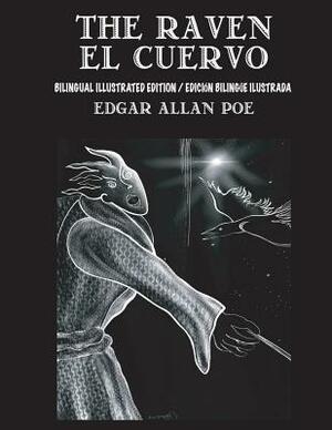 The Raven / El Cuervo - Bilingual Edition: English & Spanish Edition: New illustrated edition / Nueva edición bilingüe ilustrada en Español e Inglés by Edgar Allan Poe