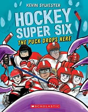 The Puck Drops Here by Kevin Sylvester